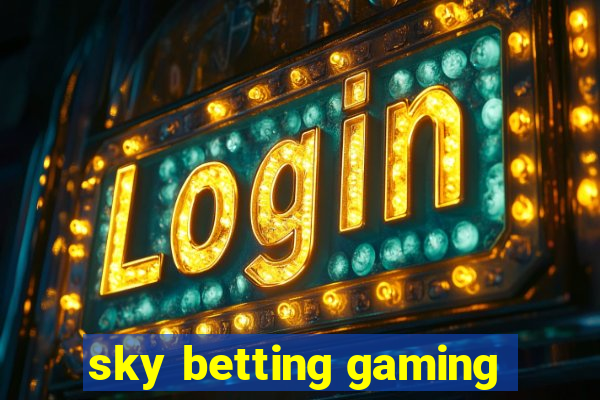 sky betting gaming