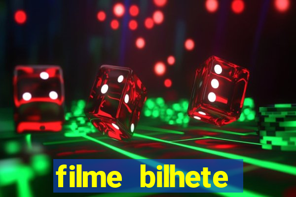 filme bilhete premiado completo dublado