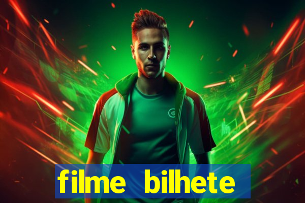 filme bilhete premiado completo dublado