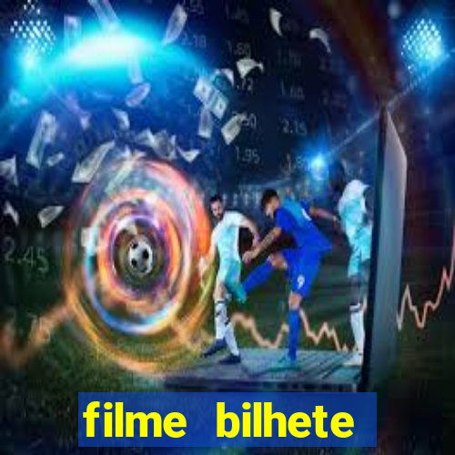 filme bilhete premiado completo dublado