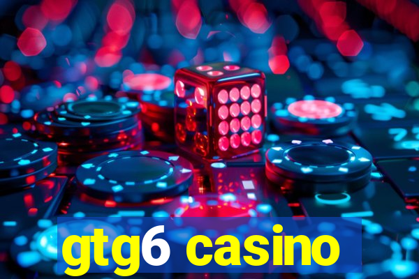 gtg6 casino