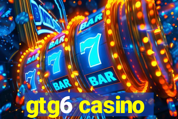 gtg6 casino