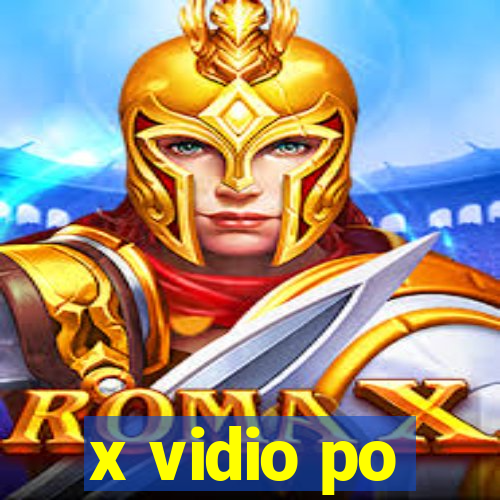 x vidio po