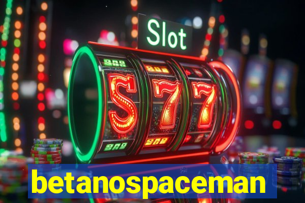 betanospaceman