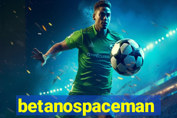 betanospaceman