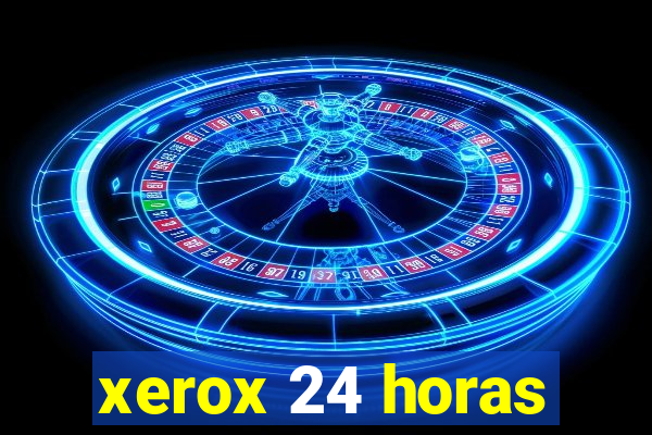 xerox 24 horas