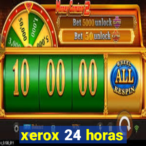 xerox 24 horas