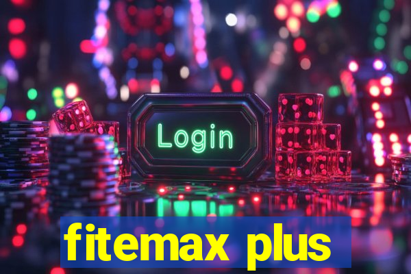 fitemax plus