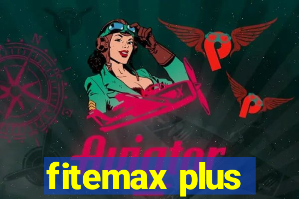 fitemax plus