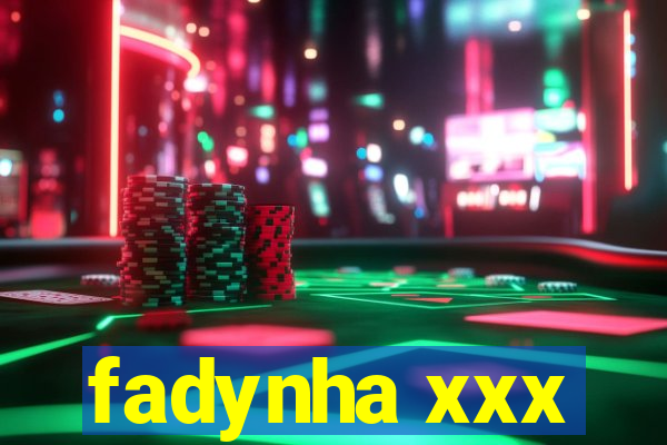 fadynha xxx