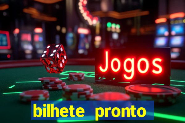 bilhete pronto jogos de hoje