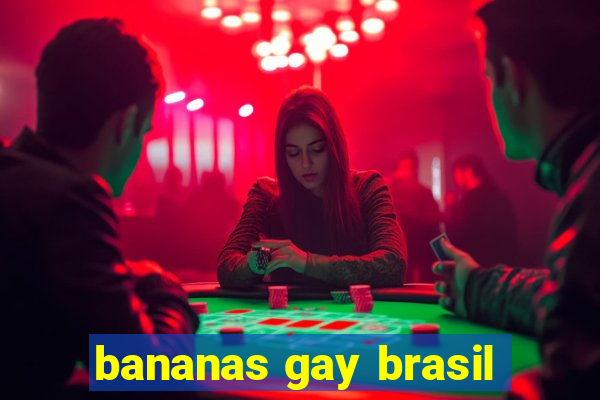 bananas gay brasil