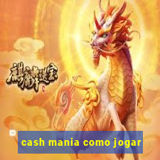 cash mania como jogar