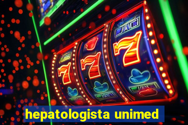 hepatologista unimed