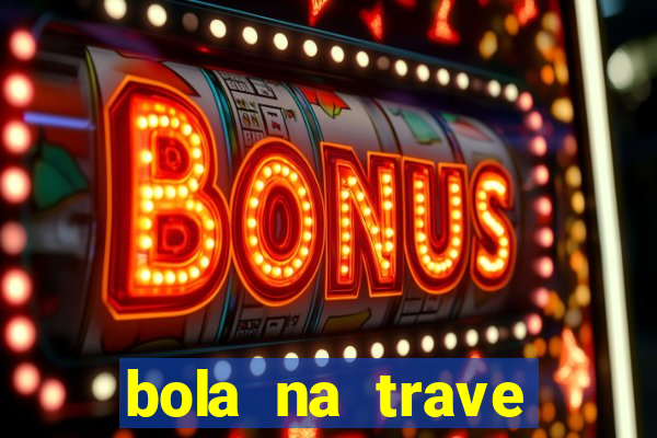 bola na trave betano como funciona