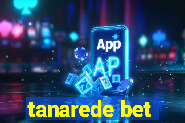 tanarede bet