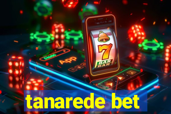 tanarede bet