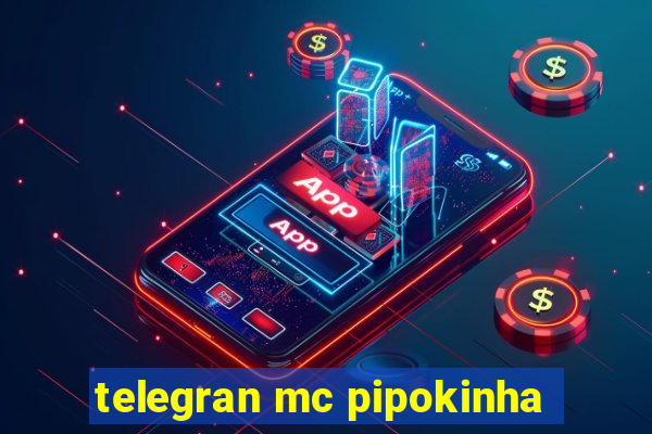 telegran mc pipokinha