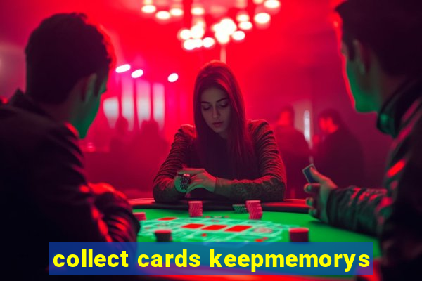 collect cards keepmemorys