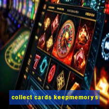 collect cards keepmemorys