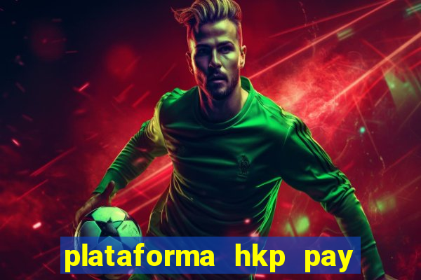 plataforma hkp pay jogos online