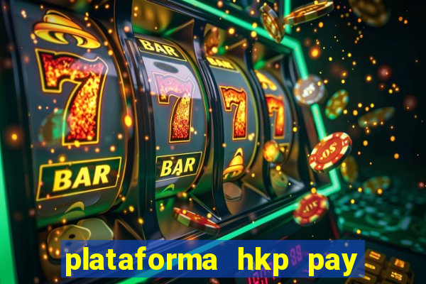 plataforma hkp pay jogos online