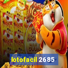 lotofacil 2685