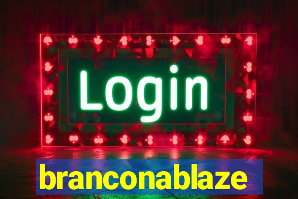 branconablaze