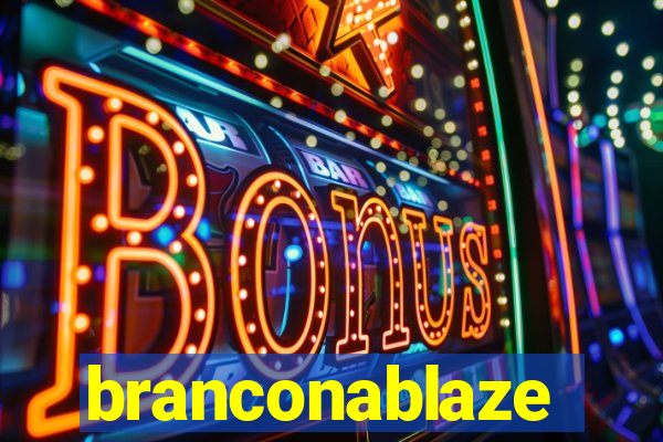 branconablaze