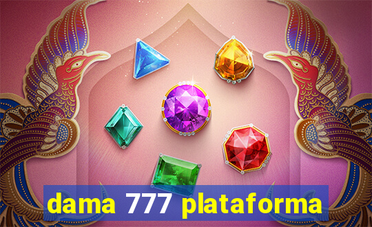 dama 777 plataforma