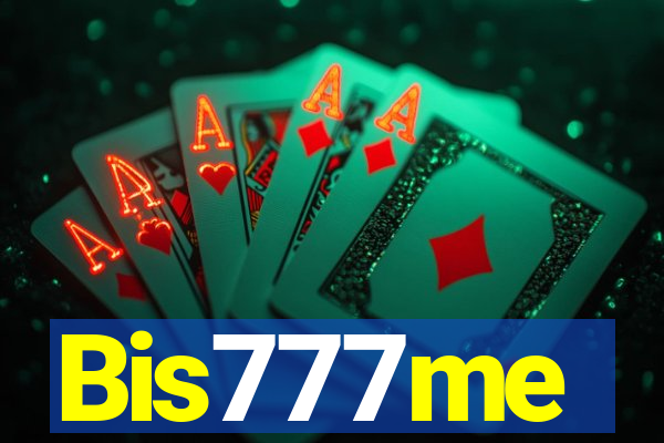 Bis777me