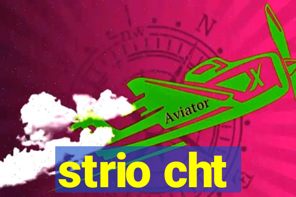 strio cht