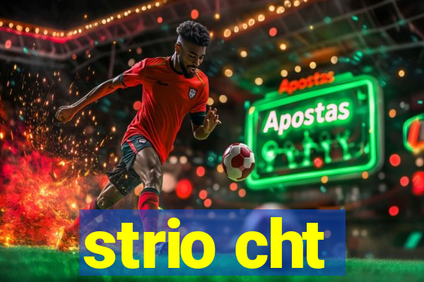 strio cht