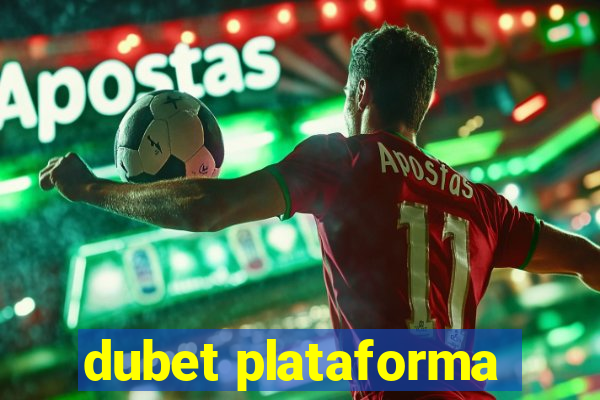 dubet plataforma