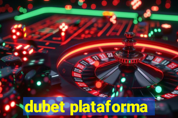 dubet plataforma