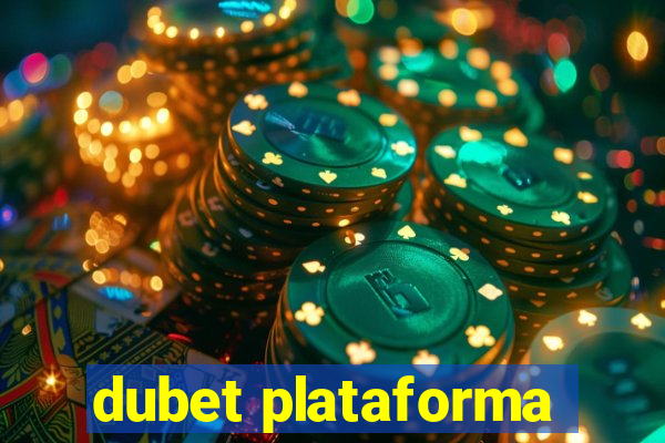 dubet plataforma