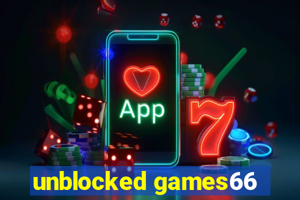 unblocked games66