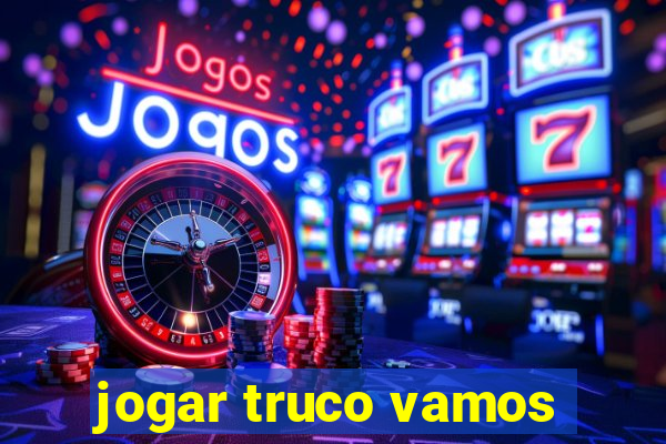 jogar truco vamos