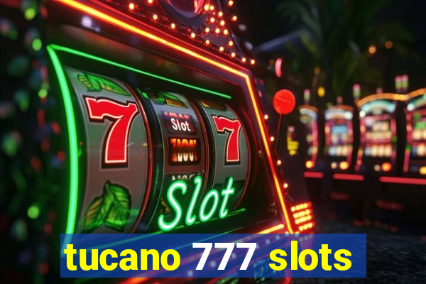 tucano 777 slots