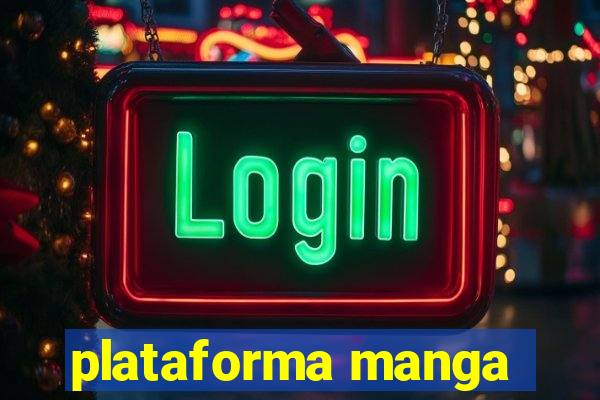 plataforma manga