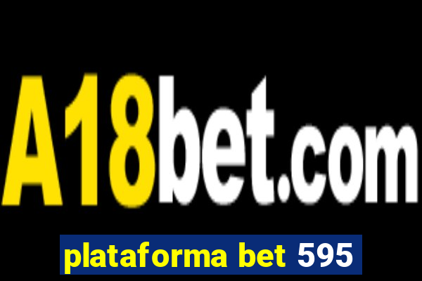 plataforma bet 595