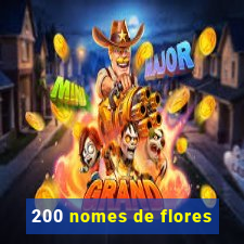 200 nomes de flores