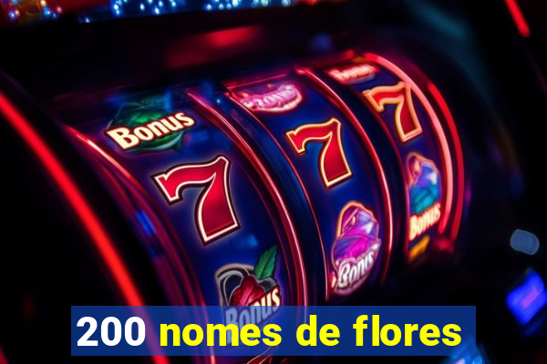 200 nomes de flores