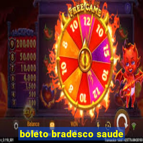 boleto bradesco saude