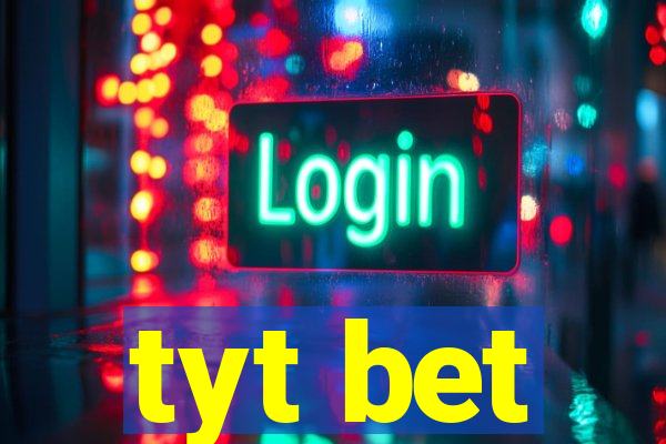 tyt bet