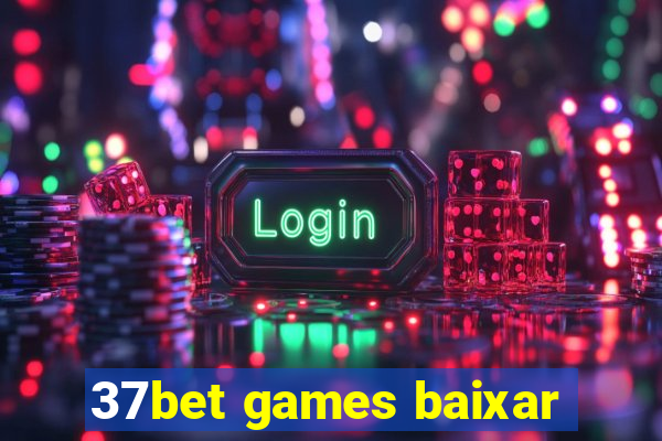 37bet games baixar