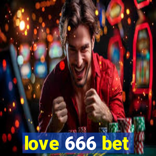 love 666 bet