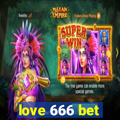 love 666 bet