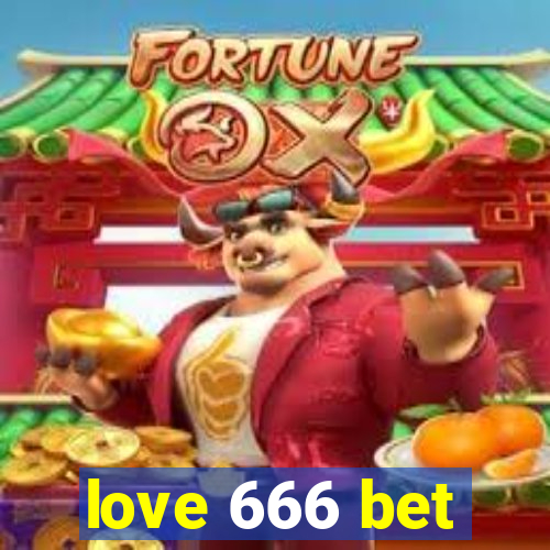 love 666 bet