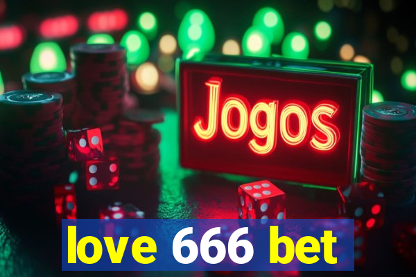 love 666 bet